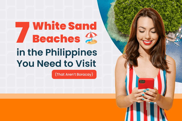 7 White Sand Beaches in the Philippines (That Aren’t Boracay)