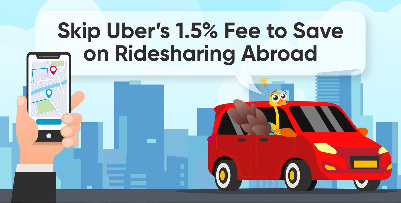 Skip Ubers 1.5% Fee to Save on Ridesharing Abroad