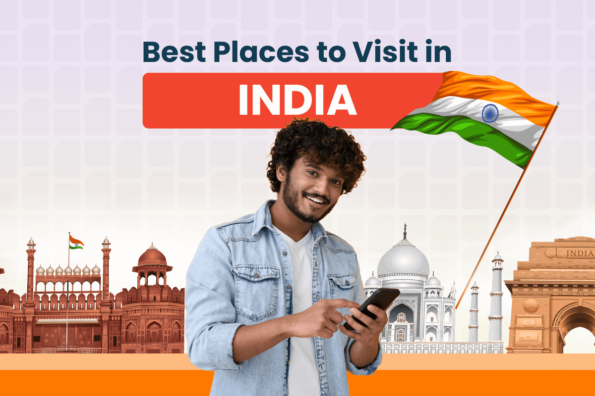 Best Places to Visit in India: 18 Stunning Destinations