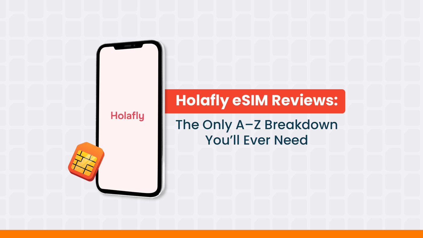 Holafly eSIM Review 2025: The Only A-Z Breakdown You Need